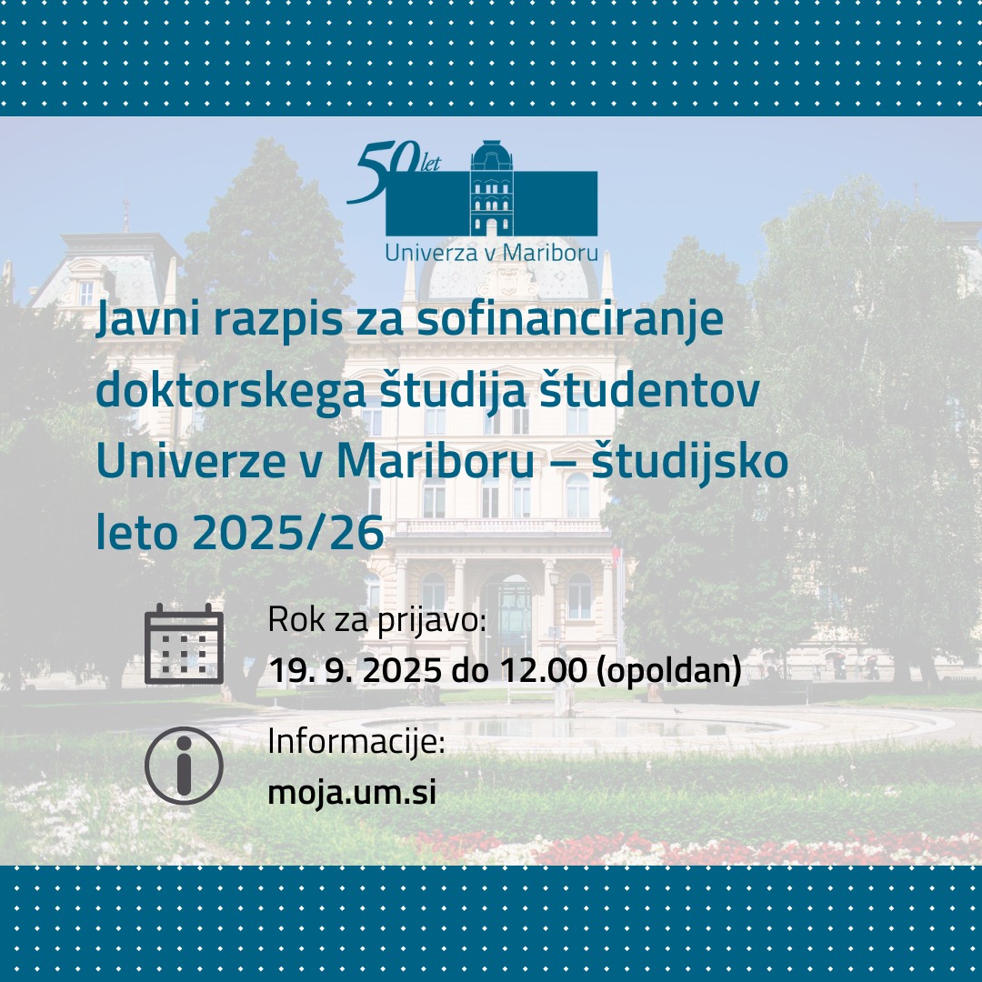 Featured image for “Izšel je Javni razpis za sofinanciranje doktorskega študija študentov UM za študijsko leto 2025/2026”